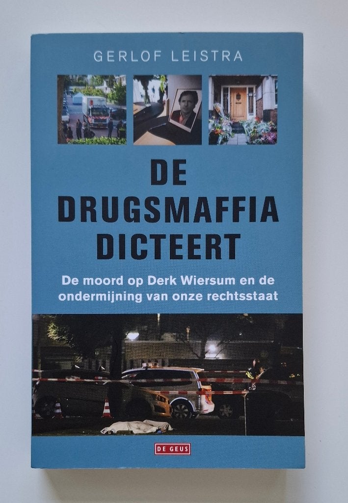 De drugsmaffia dicteert - Gerlof Leistra, Ophalen of Verzenden, Zo goed als nieuw, Gerlof Leistra, Nederland