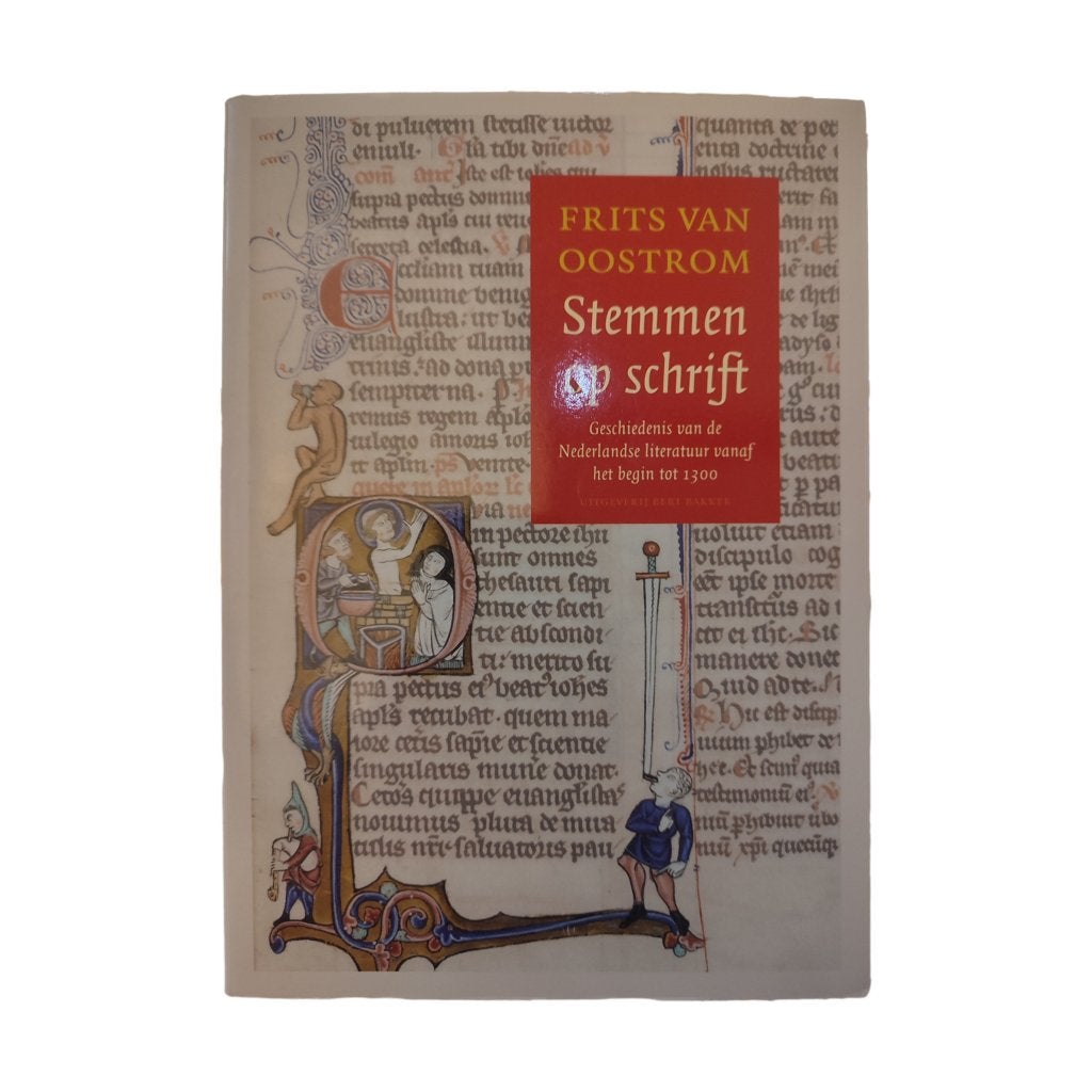 Frits van Oostrom - Stemmen op schrift - Geschiedenis van de