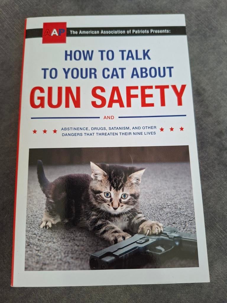 How to Talk to Your Cat About Gun Safety - Humoristisch Boek, Ophalen, Zo goed als nieuw, The American Association of Patriots