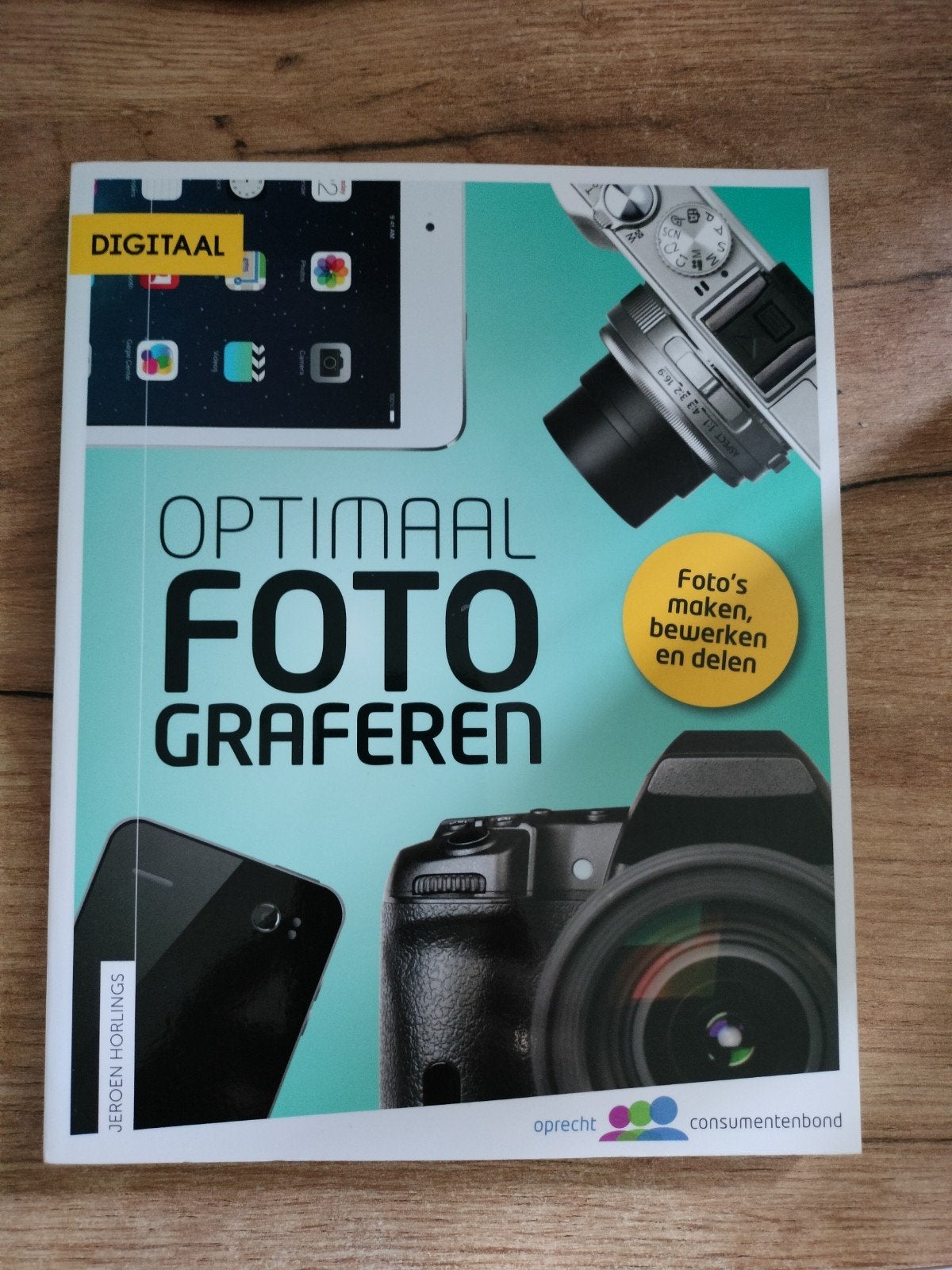 Optimaal Fotograferen - Consumentenbond, Ophalen of Verzenden, Zo goed als nieuw, Fotografie algemeen, Jeroen Horlings
