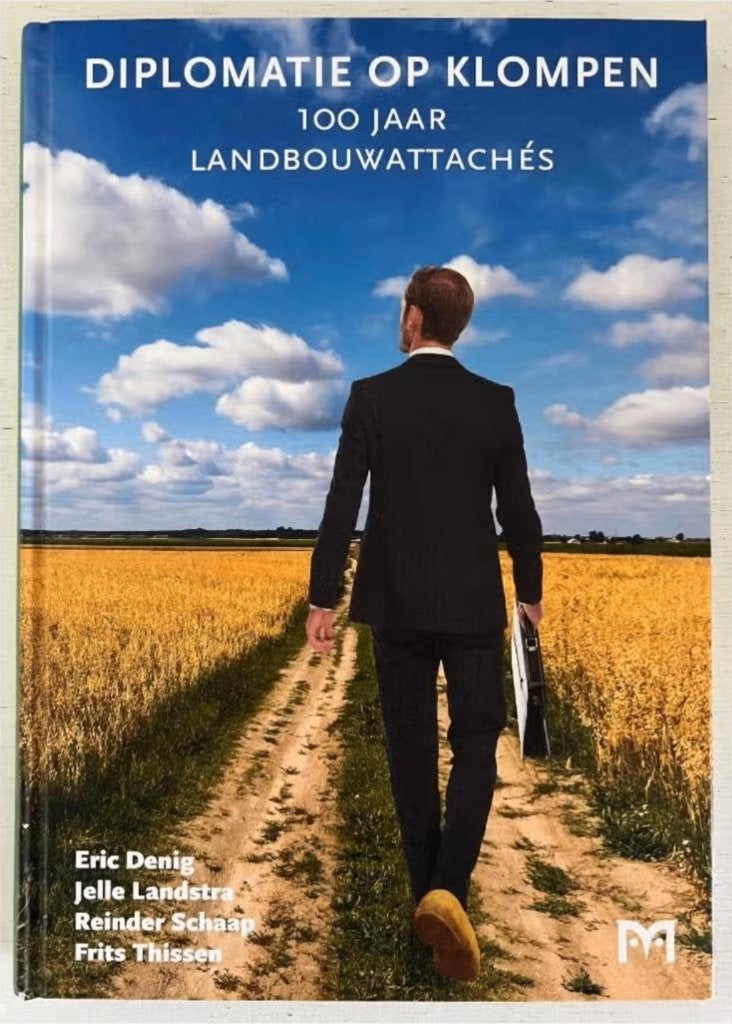 Diplomatie op klompen - 100 jaar landbouwattachés, Ophalen of Verzenden, Zo goed als nieuw