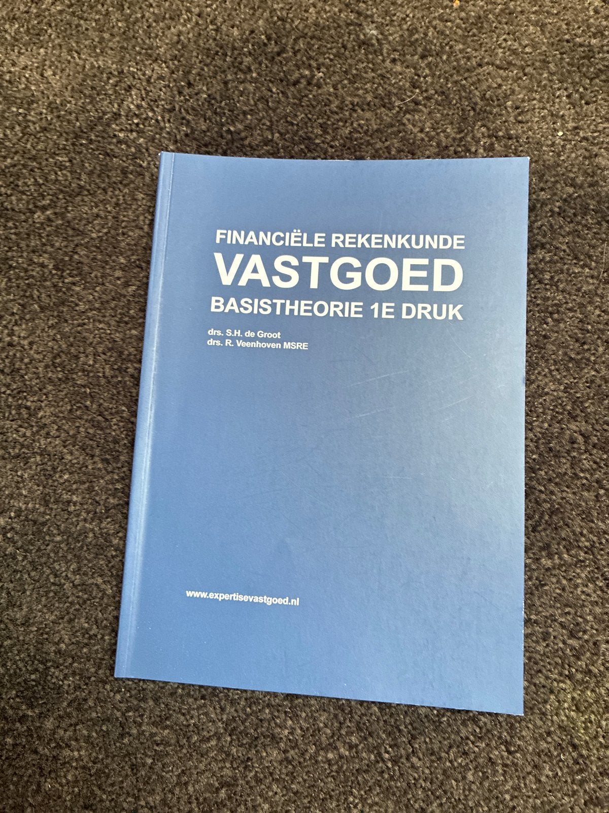 Financiële Rekenkunde Vastgoed Basistheorie 1e Druk, Boeken, Studieboeken en Cursussen, Ophalen of Verzenden, Gamma, Zo goed als nieuw