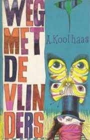 Anton Koolhaas: Weg met de vlinders., Ophalen of Verzenden, Gelezen, Anton Koolhaas, Nederland