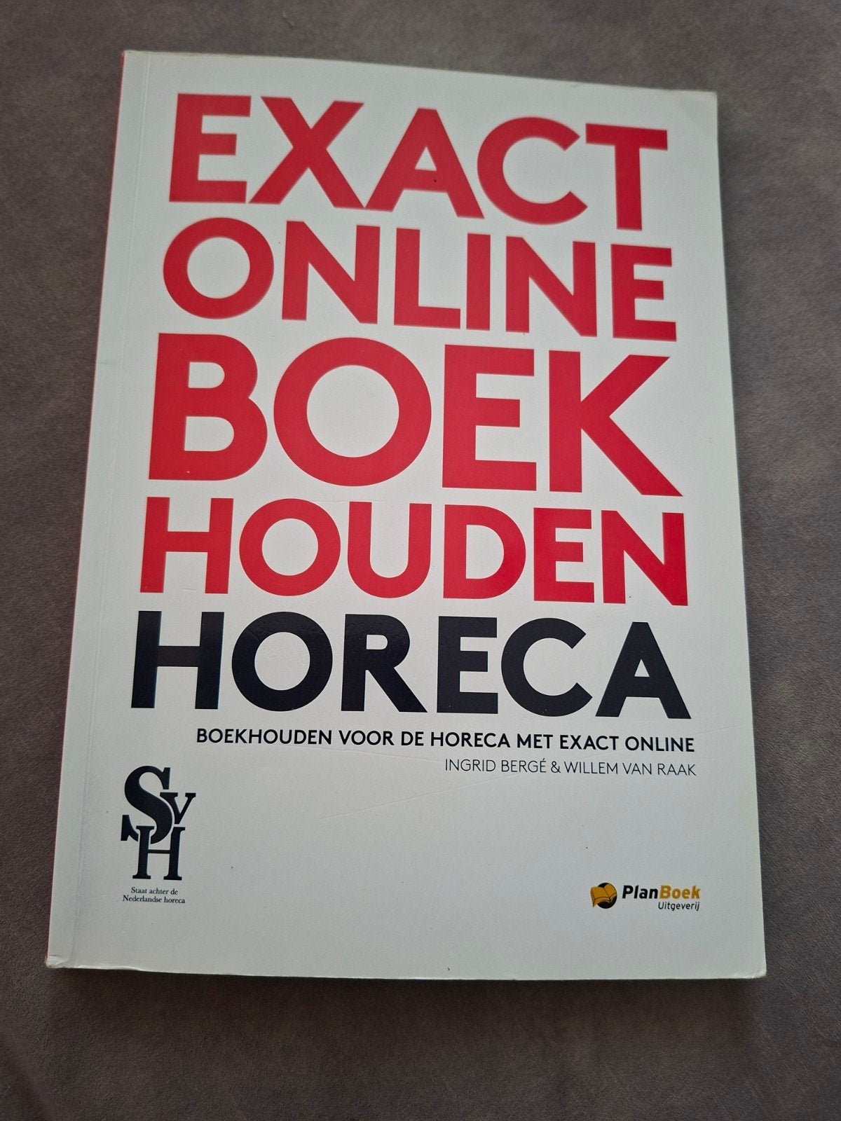 Exact Online Boekhouden Horeca - Boekhouden voor de Horeca, Boeken, Gelezen, Ingrid Berge & Willem van Raak, Ophalen of Verzenden