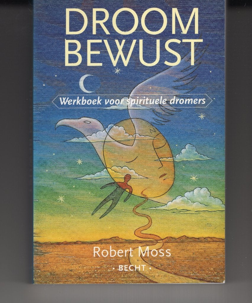 Droom bewust Robert Moss, Ophalen of Verzenden, Zo goed als nieuw, Spiritualiteit algemeen, Overige typen
