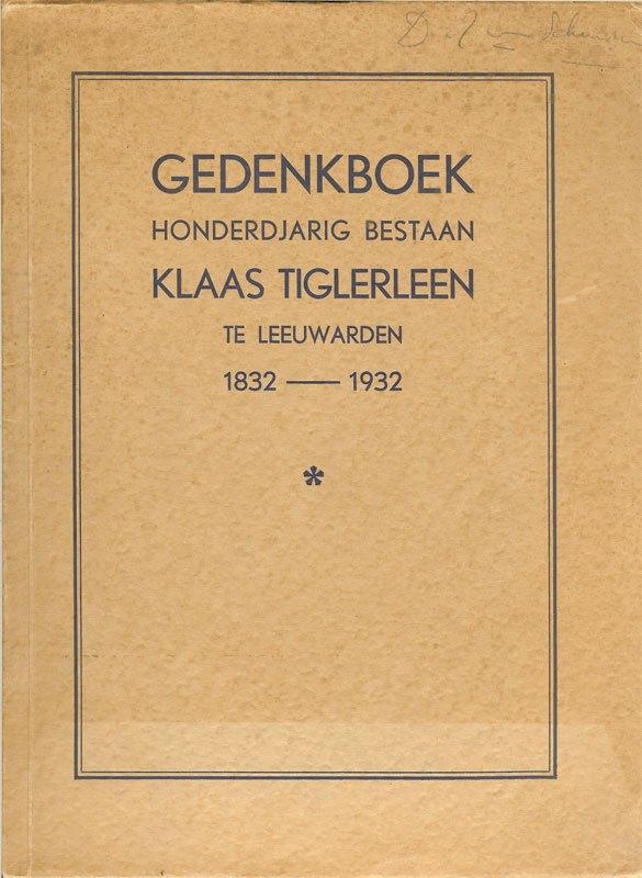 Gedenkboek honderjarig bestaan KLAAS TIGLERLEEN te, Ophalen of Verzenden, Gelezen