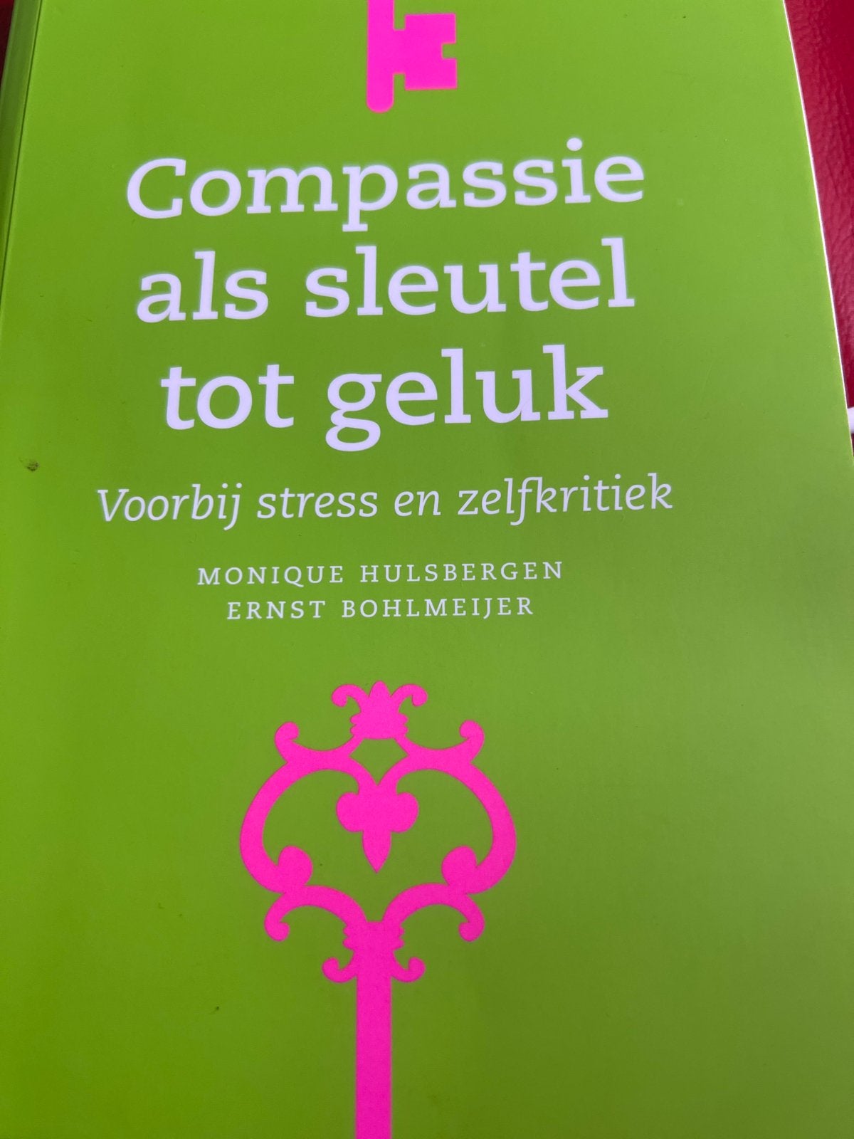 Ernst Bohlmeijer - Compassie als sleutel tot geluk, Ophalen of Verzenden, Zo goed als nieuw, Ernst Bohlmeijer; Monique Hulsbergen