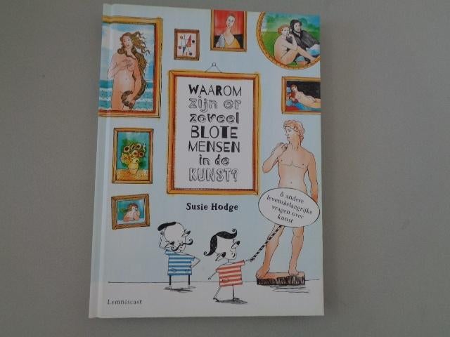 Waarom zijn er zoveel blote mensen in de kunst? Susie Hodge, Susie Hodge, Ophalen of Verzenden, Zo goed als nieuw, Schilder- en Tekenkunst