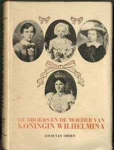 De broers en de moeder van koningin Wilhelmina, Ophalen of Verzenden, Gelezen, Overige