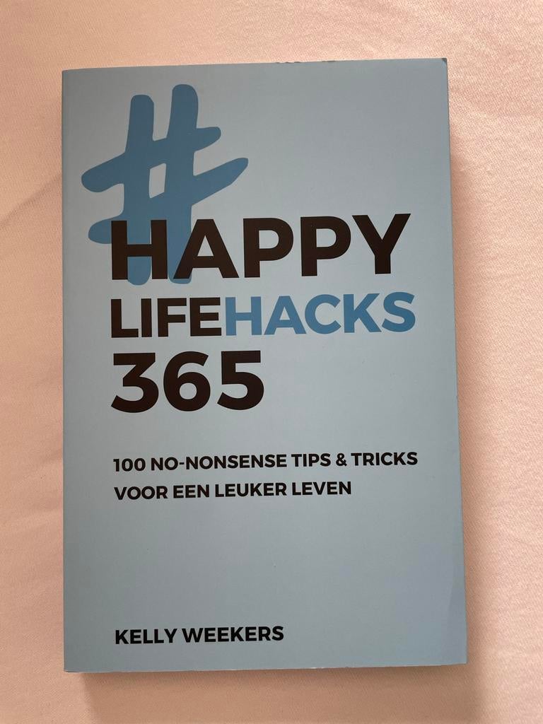 Happy Lifehacks 365: 100 tips voor een leuker leven, Ophalen of Verzenden, Zo goed als nieuw