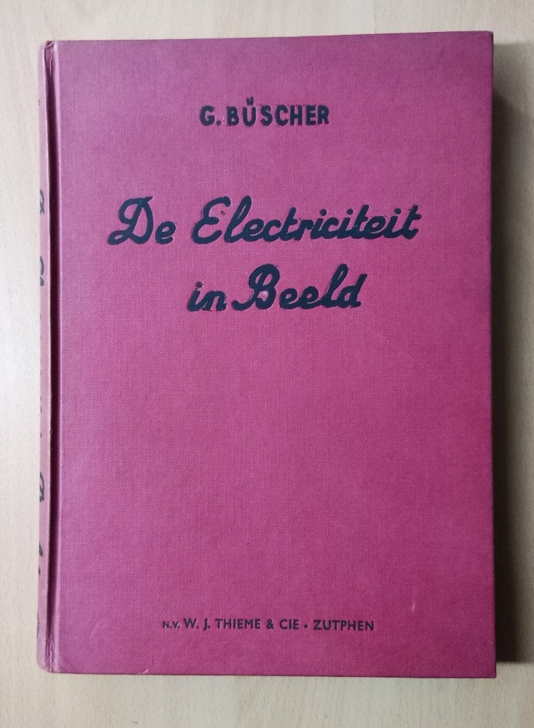 Boek De Electriciteit in Beeld (1953), Boeken, Techniek, Gelezen, Elektrotechniek, Ophalen of Verzenden, G. Bücher