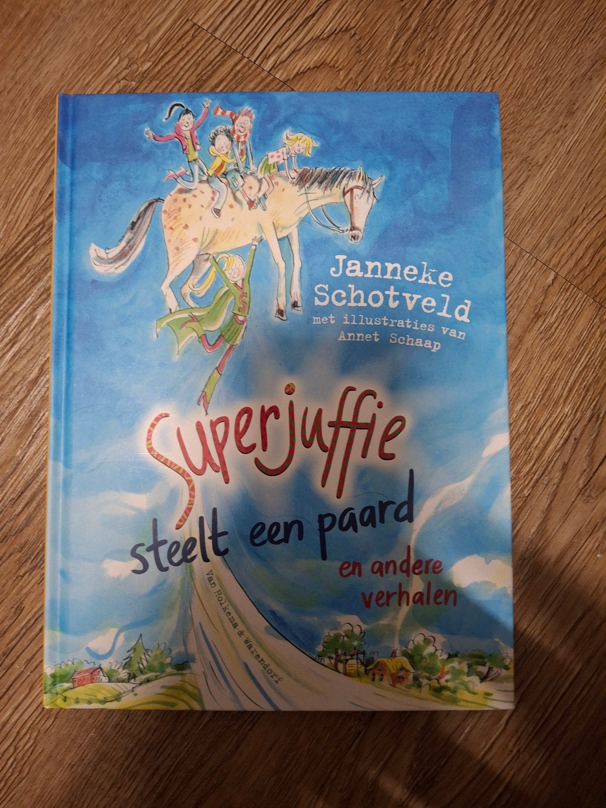Janneke Schotveld - Superjuffie steelt een paard, Fictie algemeen, Ophalen of Verzenden, Zo goed als nieuw, Janneke Schotveld