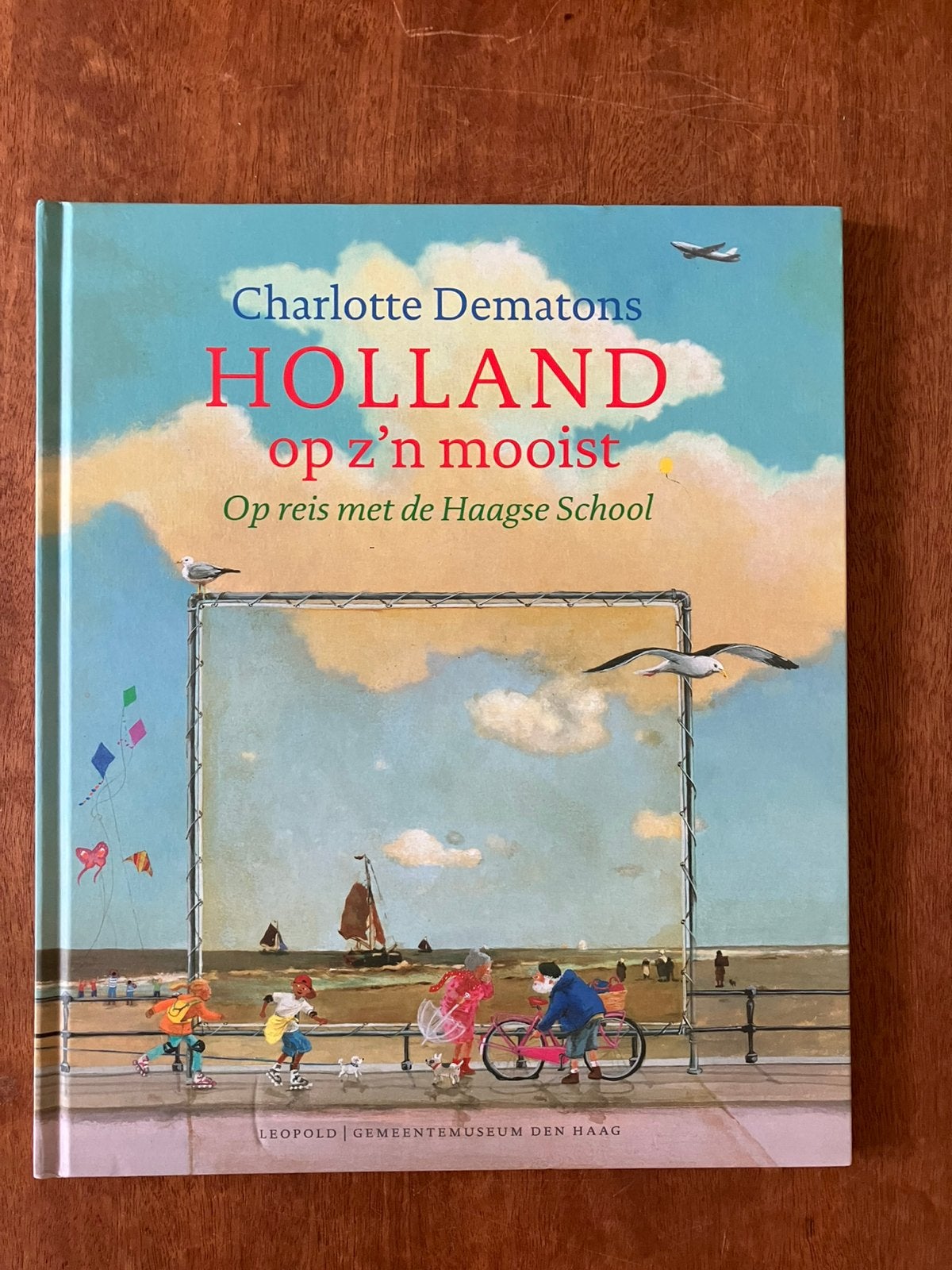 Charlotte Dematons Holland op z’n mooist Haagse School, Ophalen of Verzenden, Zo goed als nieuw