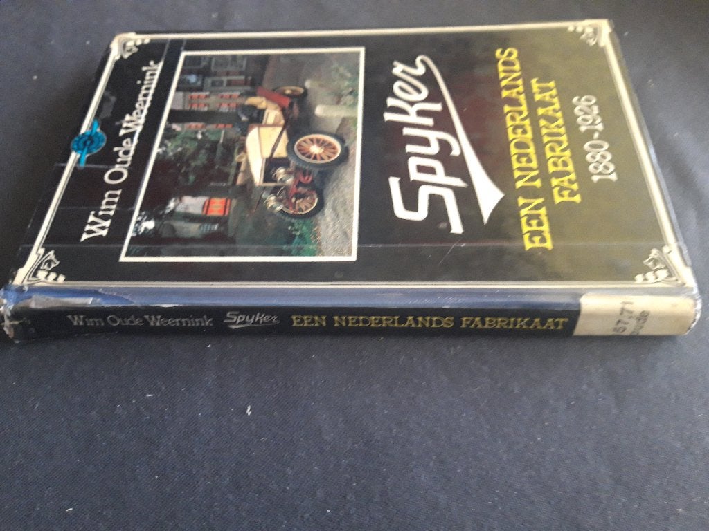 boek Spyker – Nederlands fabricaat 1880-1926, Gelezen, Ophalen of Verzenden, Overige merken, Wim Oude Weernink