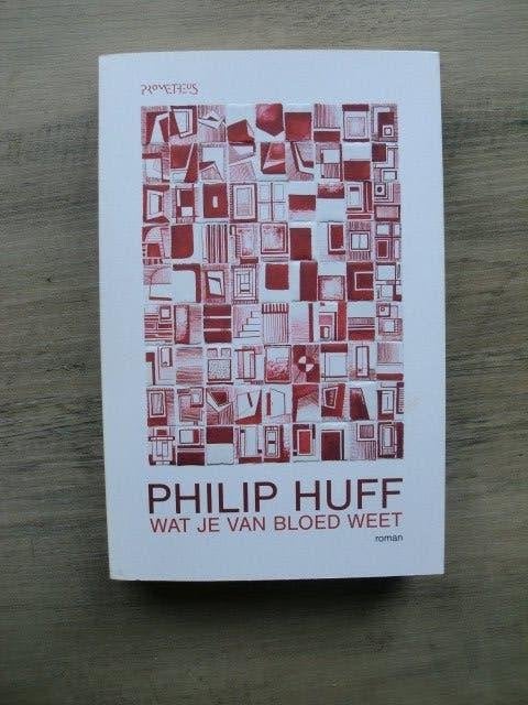 Paul Huff - Wat je van bloed weet, Ophalen of Verzenden, Zo goed als nieuw