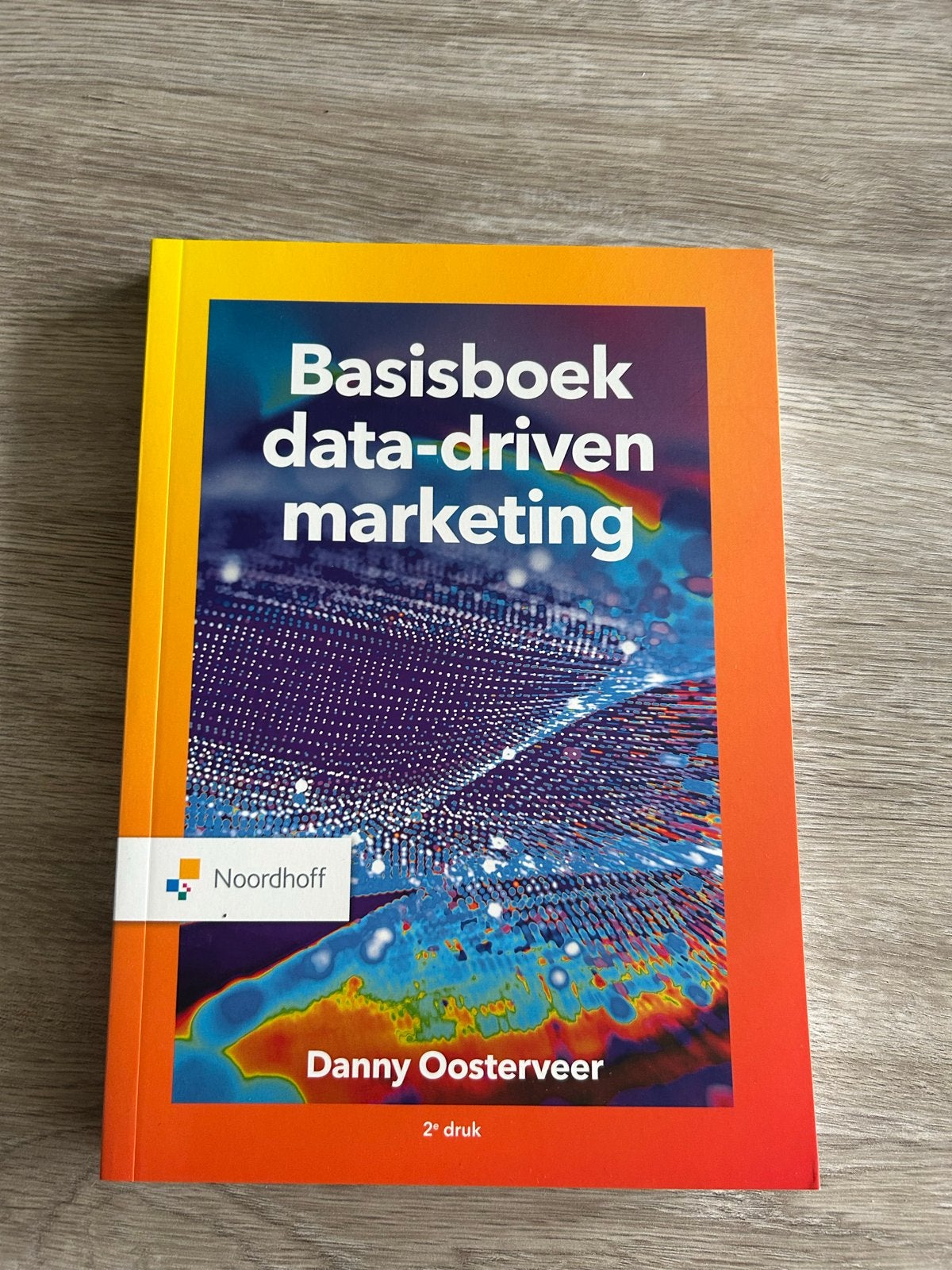 Basisboek data-driven marketing - Danny Oosterveer, Ophalen of Verzenden, Zo goed als nieuw, Economie en Marketing