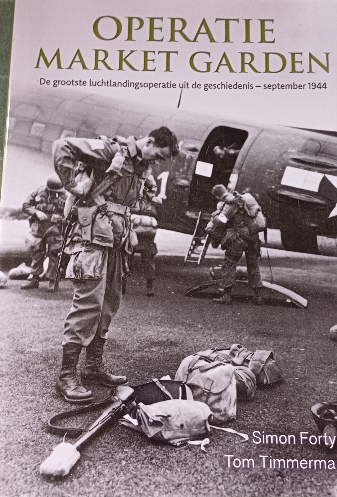 Operatie Market Garden - Boek in nieuwstaat, harde kaft, Tweede Wereldoorlog, Simon Forty, Tom Timmerman, Ophalen of Verzenden