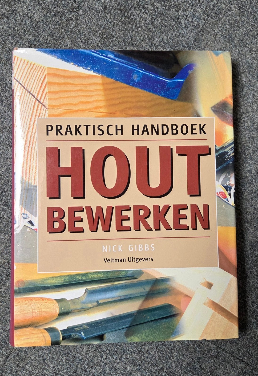 N. Gibbs - Praktisch handboek houtbewerken, Gelezen, Houtbewerking, Ophalen of Verzenden, N. Gibbs