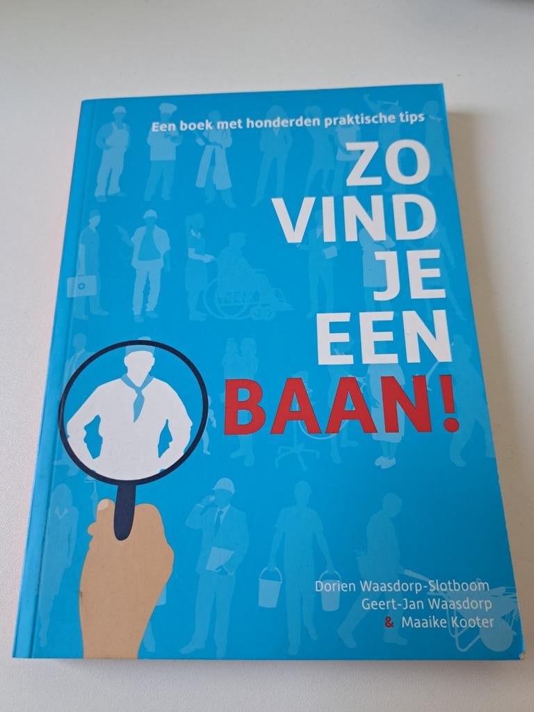 Dorien Waasdorp - Zo vind je een baan!, Ophalen of Verzenden, Zo goed als nieuw