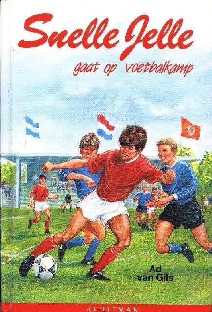 Snelle Jelle gaat op voetbalkamp - Ad van Gils, Verzenden, Gelezen, Ad van Gils