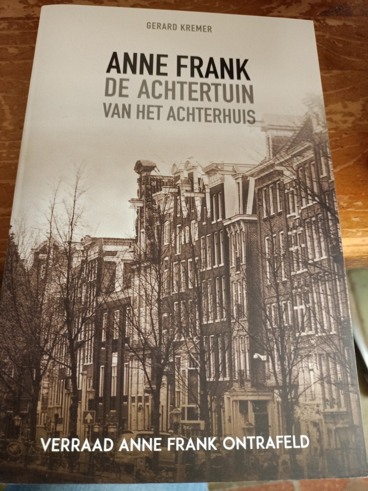 Gerard Kremer - De achtertuin van het Achterhuis, Boeken, Oorlog en Militair, Tweede Wereldoorlog, Gerard Kremer, Ophalen of Verzenden