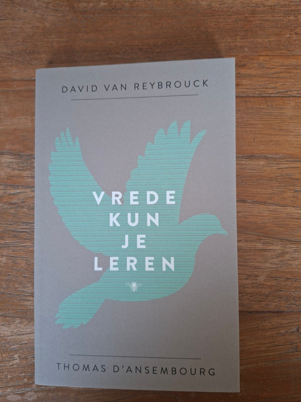 Vrede Kun Je Leren - Th. Ansembourg & David Van Reybrouc, Ophalen of Verzenden, Zo goed als nieuw, Thomas d'Ansembourg, David Van Reybrouck