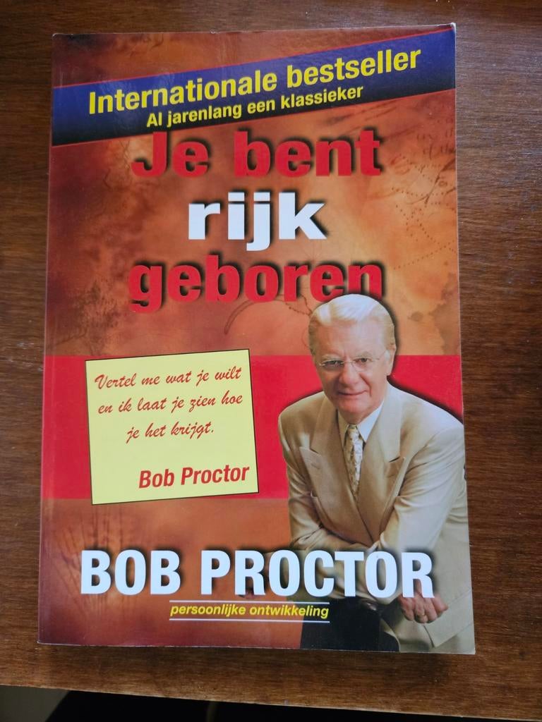 Je bent rijk geboren - Bob Proctor, Ophalen of Verzenden