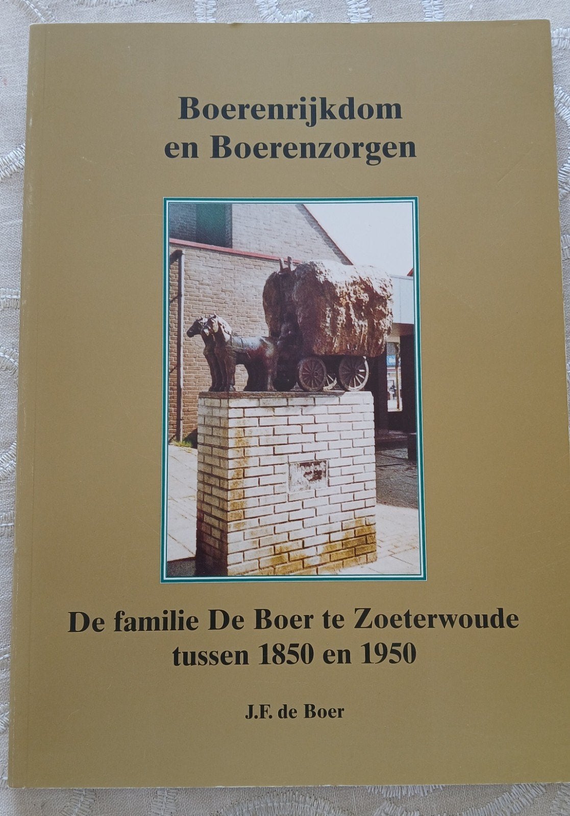 Genealogie  Familie De Boer Zoeterwoude 1840-1950, Gelezen, 19e eeuw, Ophalen of Verzenden, J.F. de Boer