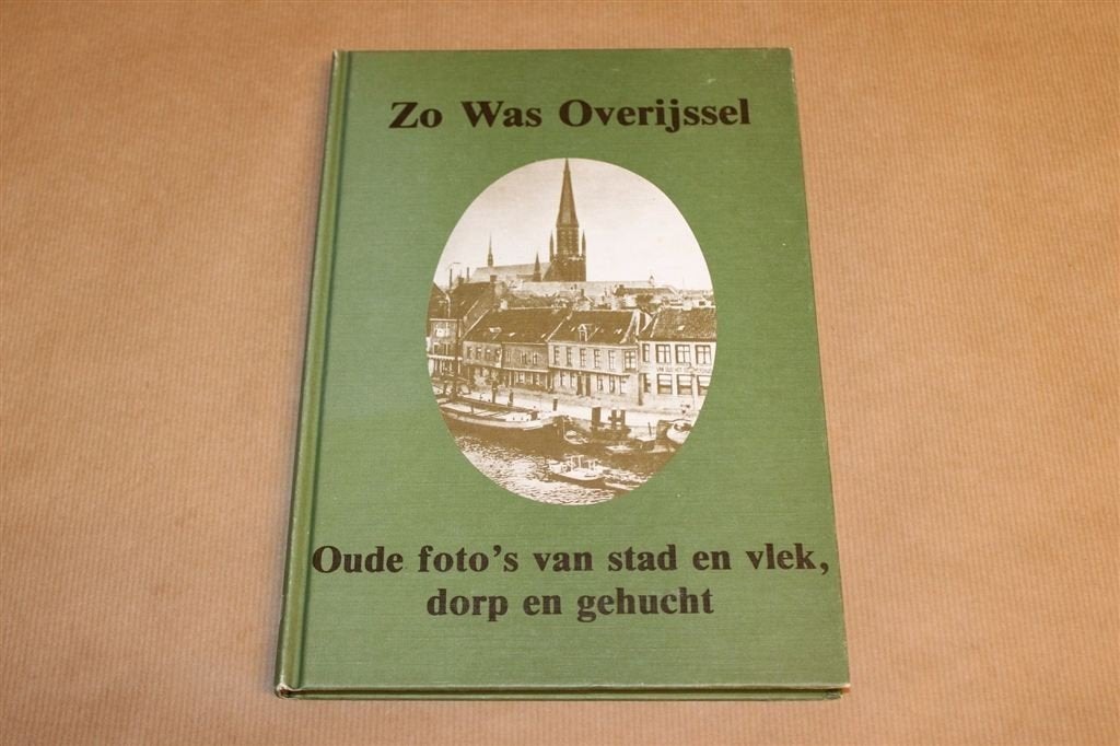 Zo Was Overijssel — Oude Foto\'s Stad & Dorp, Boeken, Geschiedenis | Stad en Regio, Ophalen of Verzenden, Gelezen