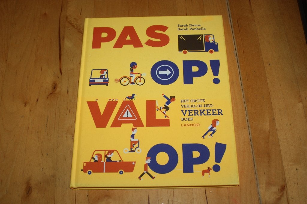 Pas op! Val op! Sarah Devos, Sarah Vanbelle, over verkeer, Gelezen, 5 of 6 jaar, Fictie algemeen, Jongen of Meisje
