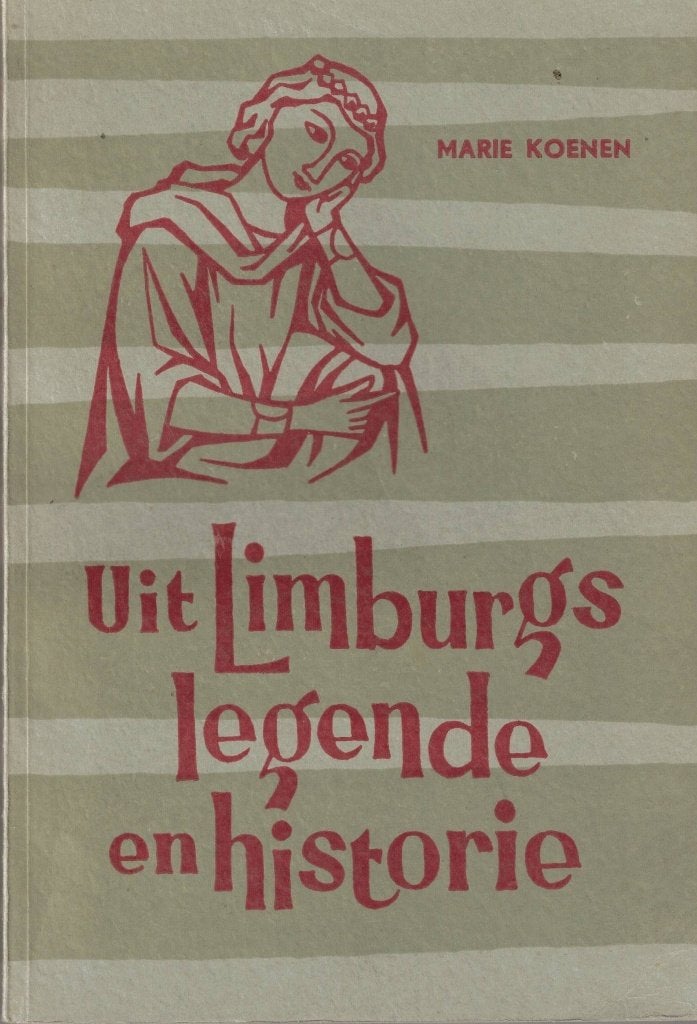 Uit Limburgs legende en historie - Marie Koenen, Ophalen of Verzenden, Gelezen, Marie Koenen