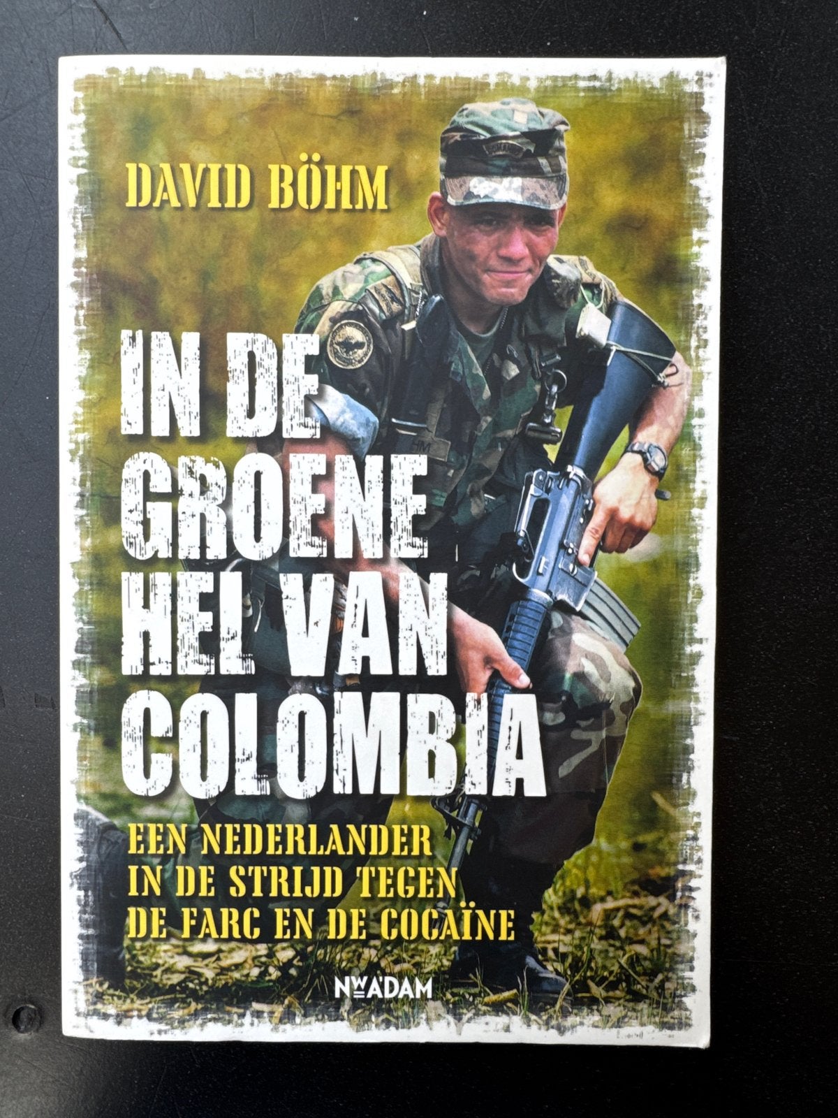 In de Groene Hel van Colombia - David Böhm, Ophalen of Verzenden, Zo goed als nieuw