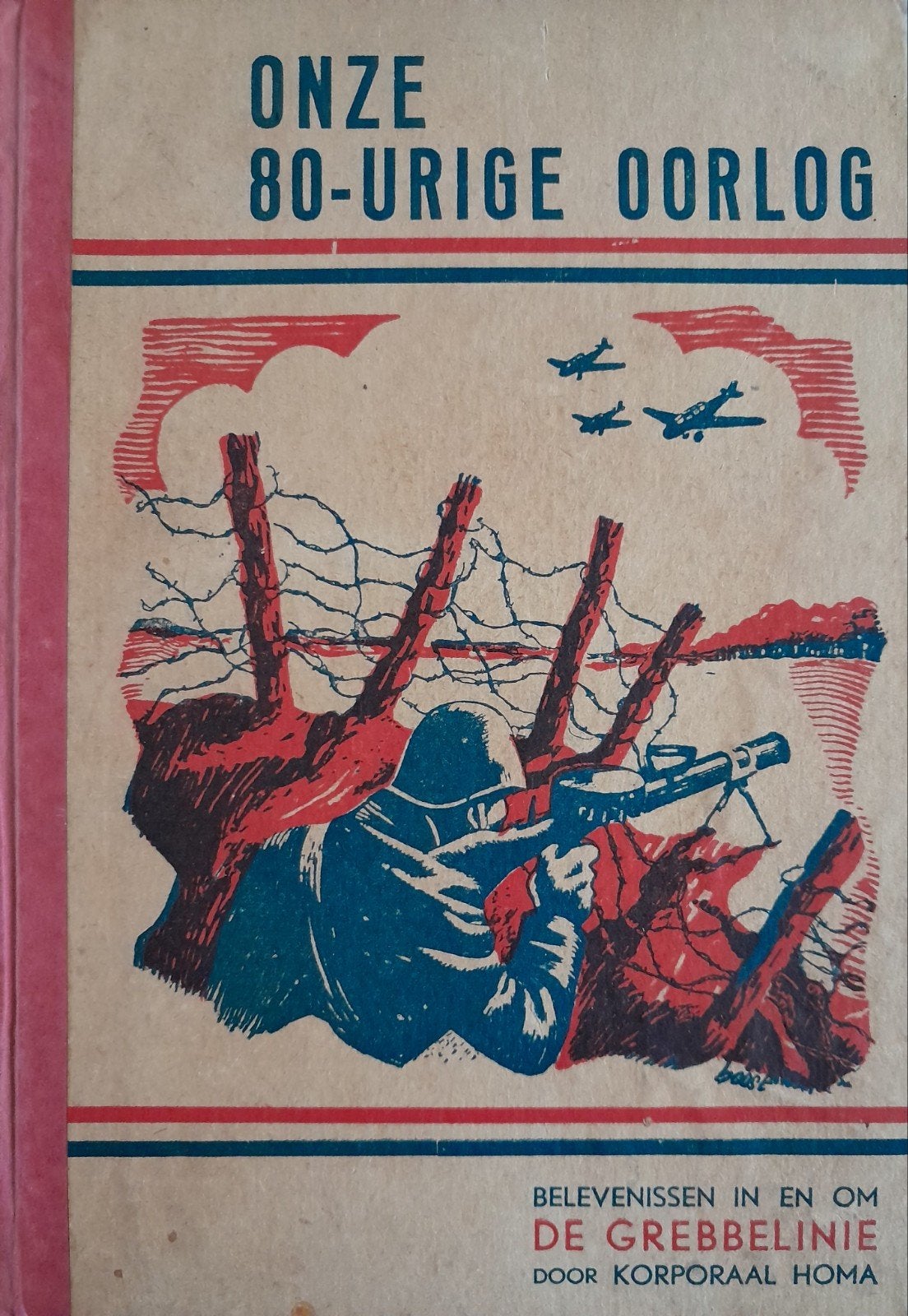 Onze 80 - urige oorlog, Ophalen of Verzenden, Nederland, Boek of Tijdschrift