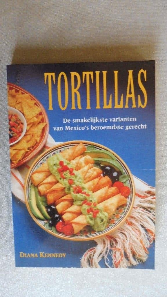 Diana Kennedy - Tortillas, Boeken, Kookboeken, Ophalen, Zo goed als nieuw, Zuid-Amerika, Hoofdgerechten
