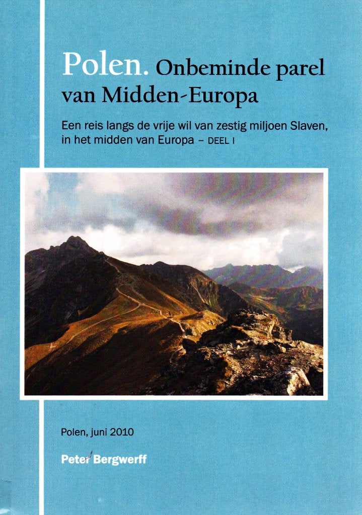 Polen Onbeminde Parel van Midden Europa / 9789072801333, 20e eeuw of later, Ophalen of Verzenden, Zo goed als nieuw, Peter Bergwerff