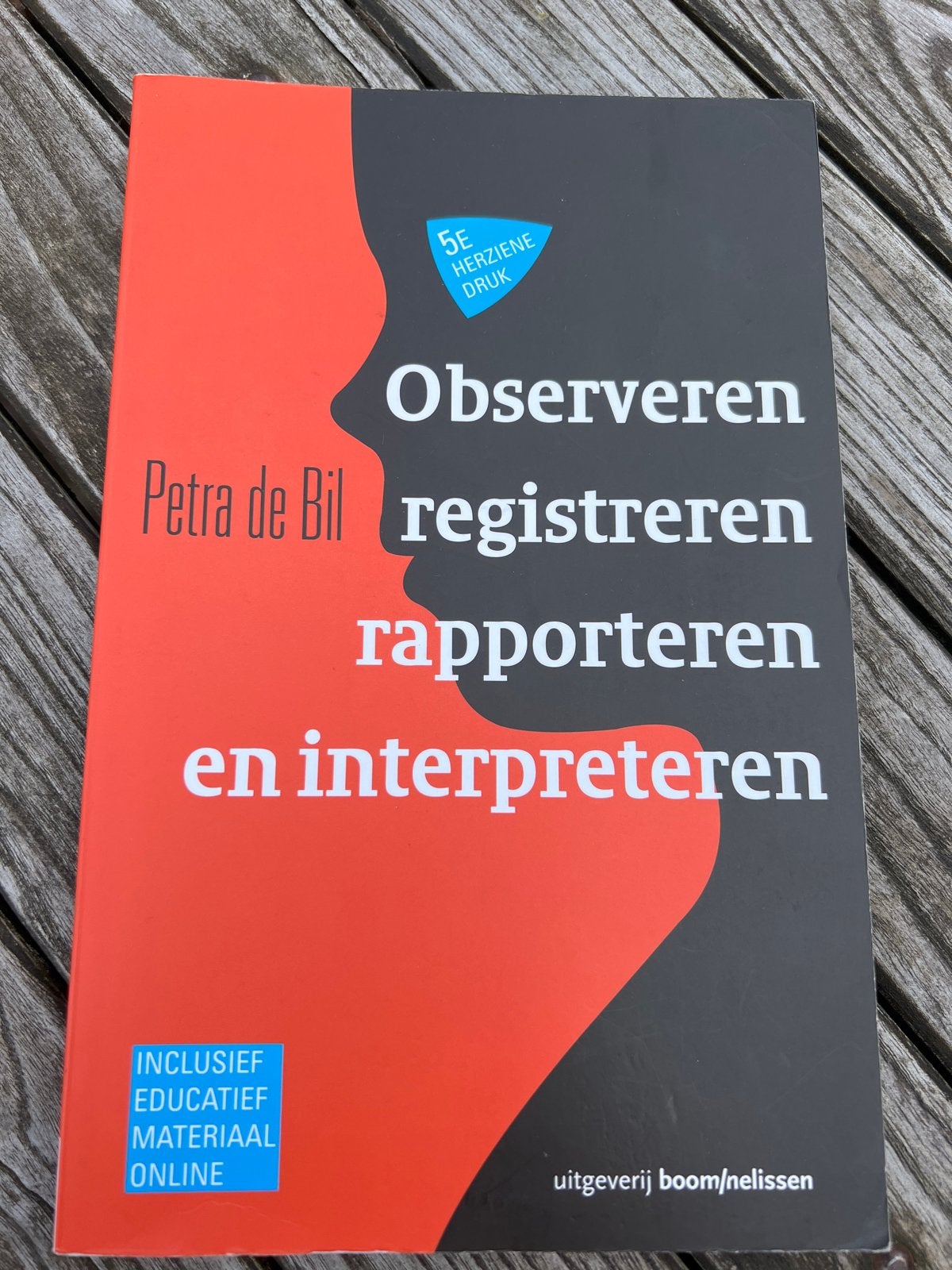 Observeren, registreren, rapporteren en interpreteren, Sociale wetenschap, Petra de Bil, Ophalen of Verzenden, Zo goed als nieuw