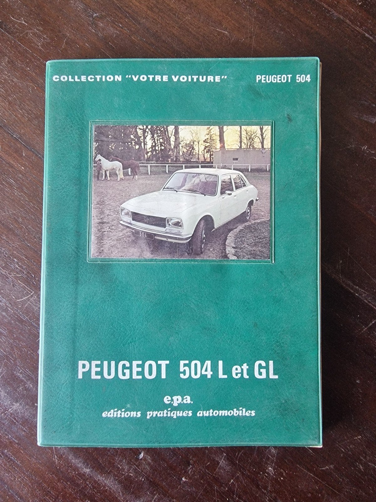 Peugeot 504 L et GL Handleiding (1969), Ophalen of Verzenden, Gelezen, Peugeot, E.p.a. (éditions pratiques automobiles)