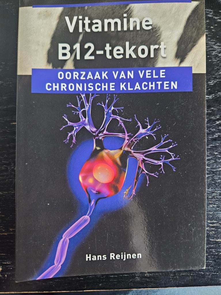 Vitamine B12-tekort - Oorzaak van vele chronische klachten, Ophalen of Verzenden