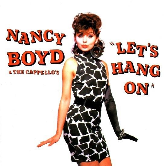 Nancy Boyd & The Cappello's - Let's Hang On (CD, 1987) *, Ophalen, 1980 - 1989, Zo goed als nieuw