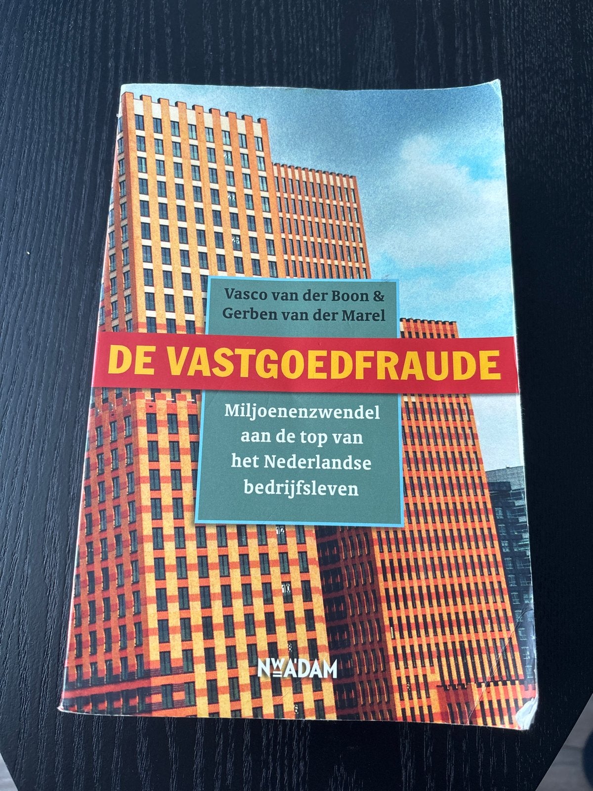 De Vastgoedfraude: Miljoenenzwendel in Nederland, Boeken, Literatuur, Ophalen of Verzenden, Gelezen, Nederland