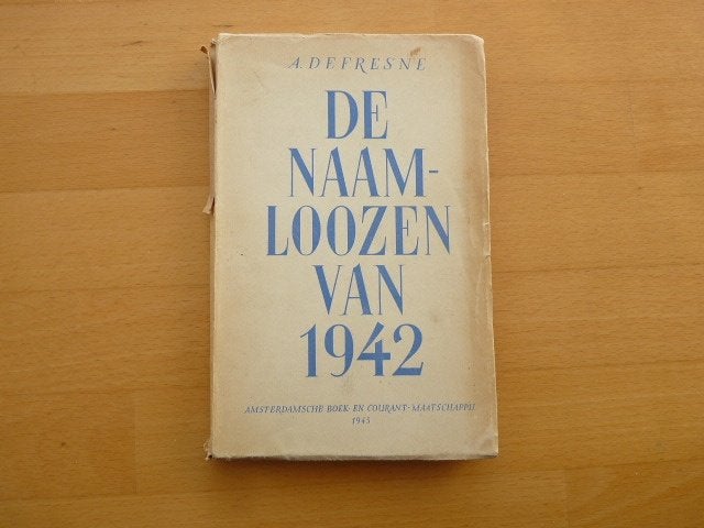 De naamloozen van 1942, A. Defresne,, Ophalen of Verzenden, Gelezen, Toneel