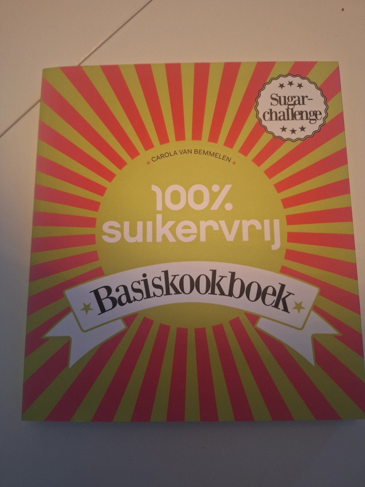 Carola van Bemmelen - 100% suikervrij basiskookboek, Boeken, Italië, Ophalen of Verzenden, Zo goed als nieuw, Carola van Bemmelen