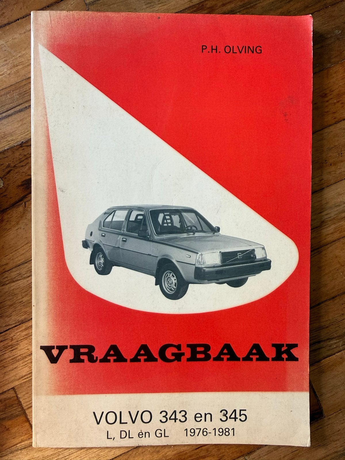 Vraagbaak Volvo 343 en 345 (1976-1981) - P.H. Olving, Ophalen of Verzenden, Gelezen, Volvo