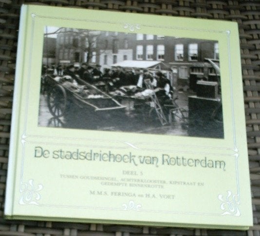 De stadsdriehoek van Rotterdam deel 5. Feringa en Voet., Ophalen of Verzenden, Zo goed als nieuw