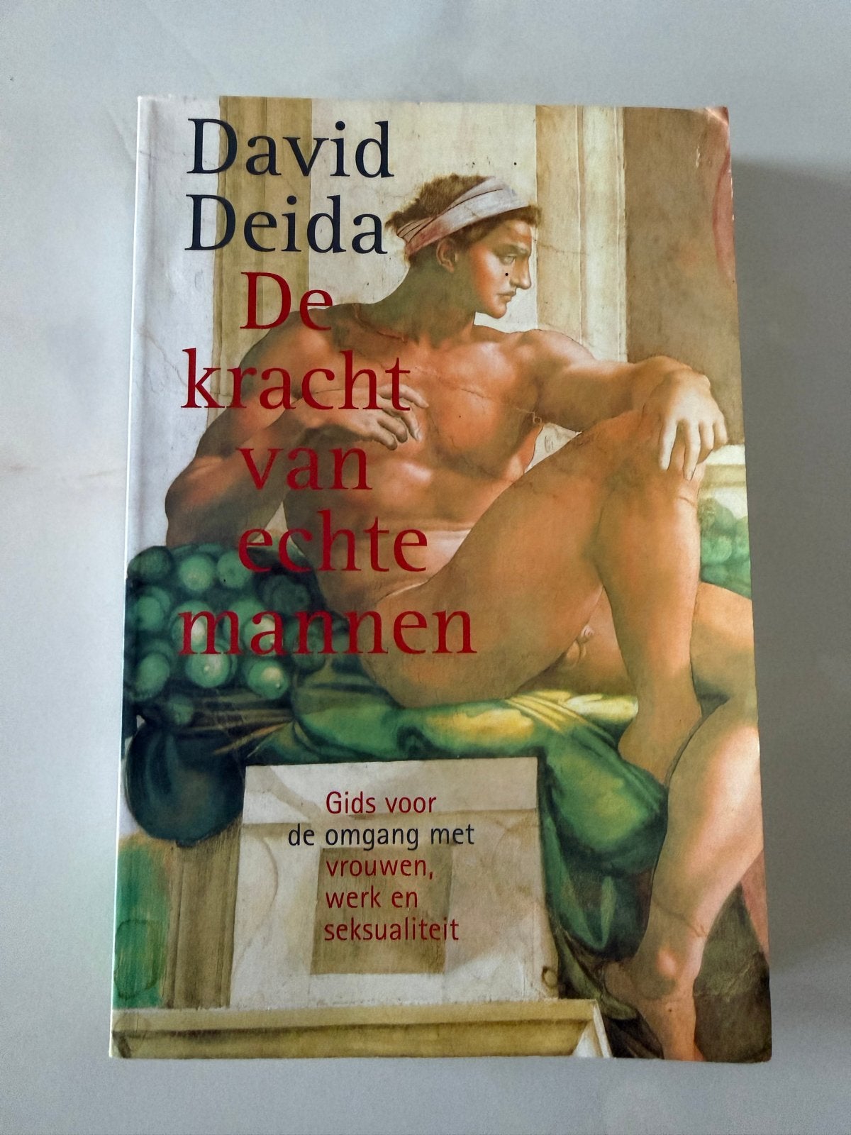 De kracht van echte mannen - David Deida, Ophalen of Verzenden, Gelezen, Nederland