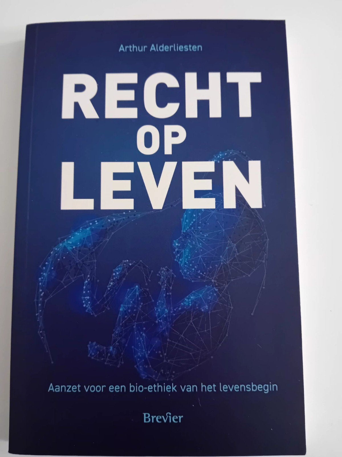 Recht op leven  - Arthur Alderliesten, Ophalen of Verzenden, Zo goed als nieuw, Spiritualiteit algemeen, Achtergrond en Informatie