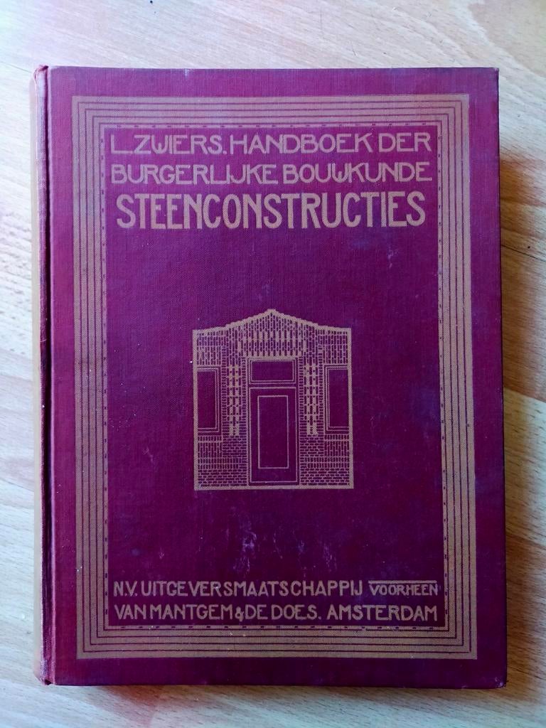 Steenconstructies - Zwiers / Mieras (1e druk,1918), Boeken, Ophalen of Verzenden, Gelezen, Architectuur algemeen
