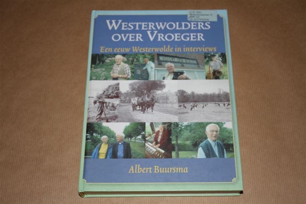 Westerwolders over vroeger. Eeuw Westerwolde in interviews., Ophalen of Verzenden, Zo goed als nieuw