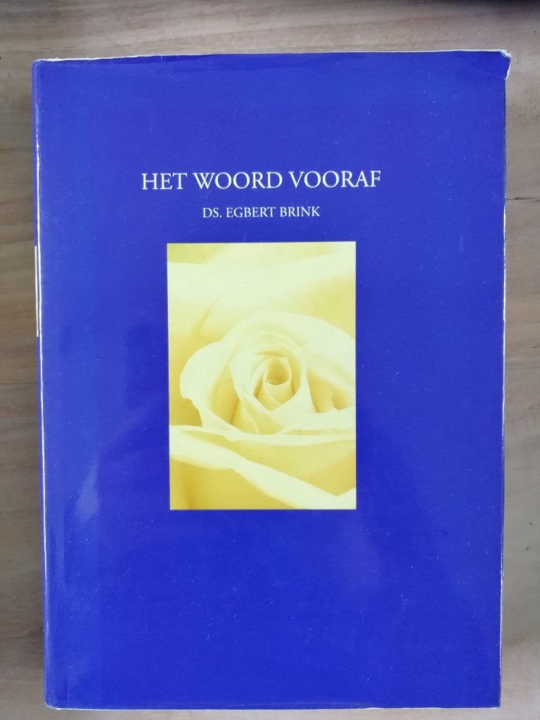 Het Woord Vooraf - Ds. Egbert Brink, Gelezen, Christendom | Protestants, Ophalen of Verzenden, Ds. Egbert Brink