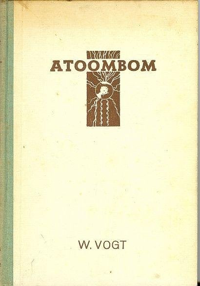 Atoombom - W. Vogt, Boeken, Gelezen, Niet van toepassing, W. Vogt, Ophalen of Verzenden